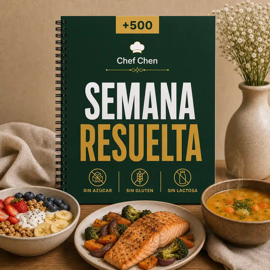 Semana Resuelta - +500 Recetas Desayunos, Almuerzos y Cenas Sin Azúcar Sin Gluten